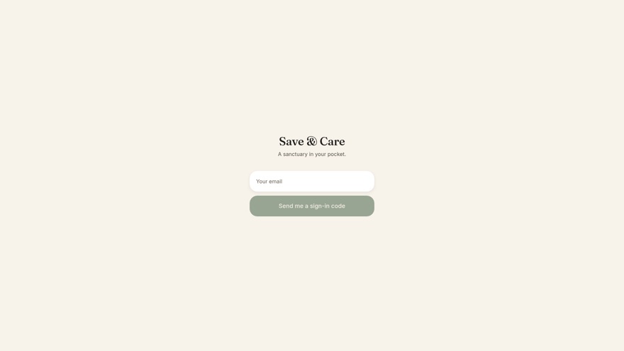 L'entrée de l'application Save & Care : « A sanctuary in your pocket », un champ email, un code de connexion.